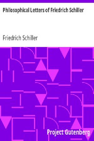 [Gutenberg 6799] • Philosophical Letters of Friedrich Schiller